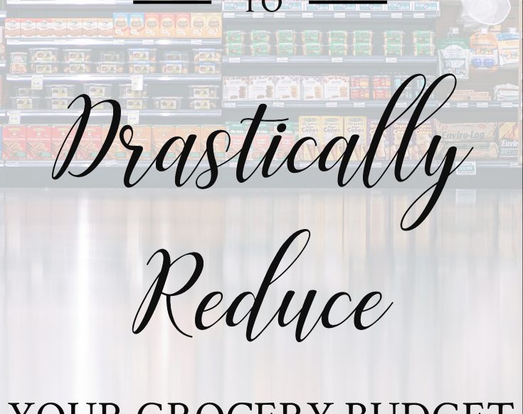 3 surprising ways to drastically reduce your grocery budget