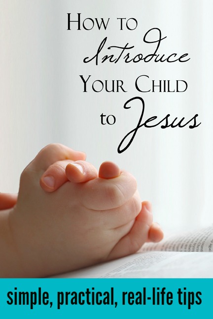 How to Introduce Your Child to Jesus